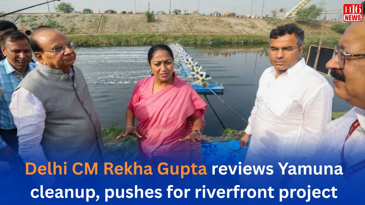 Delhi CM Rekha Gupta reviews Yamuna cleanup, pushes for riverfront project